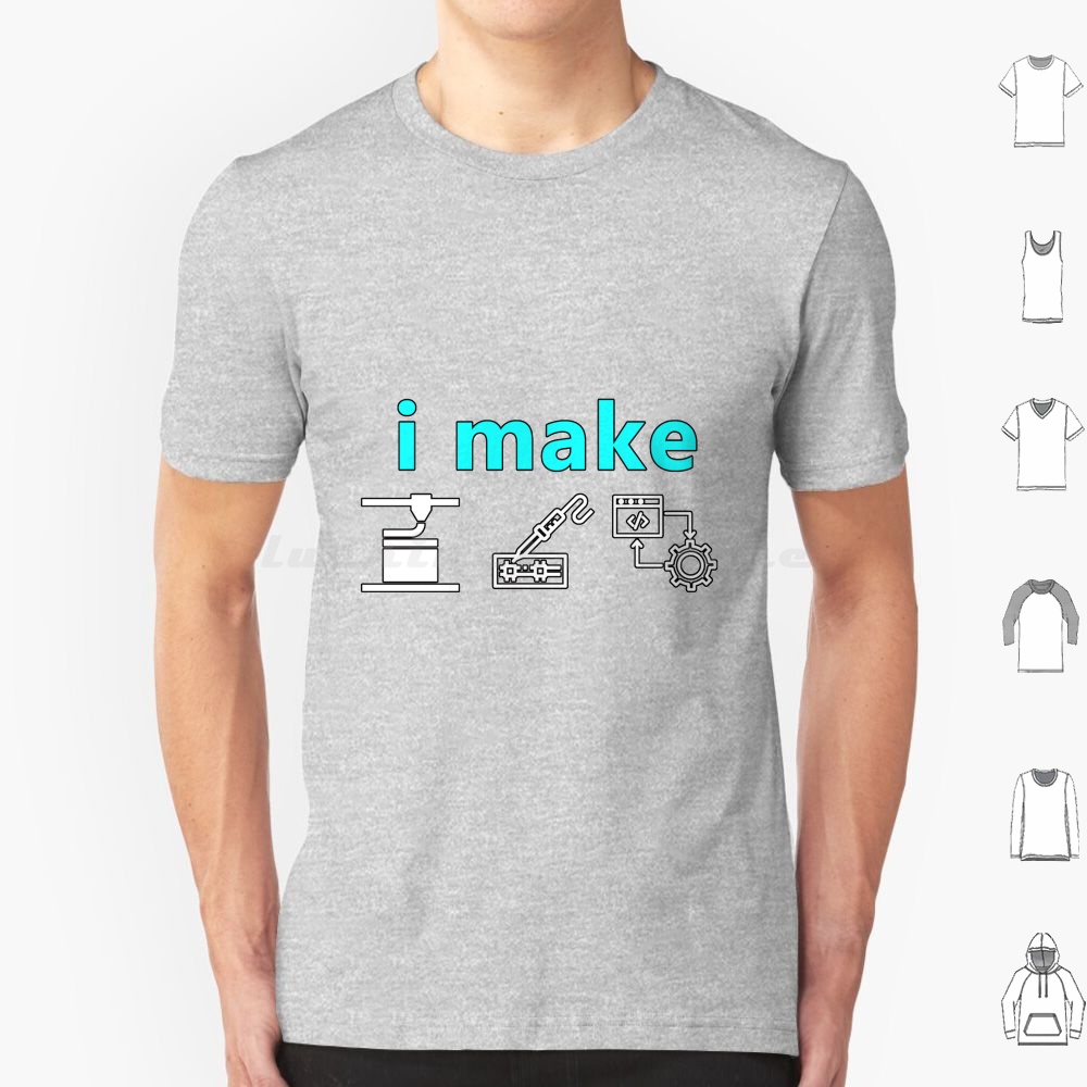 I Make Stuff T Shirt Cotton Me - 3D Printing Maket recension och pris